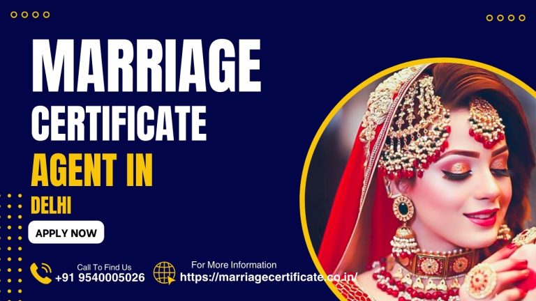 Marriage Certificate Agent In Delhi - Marriage Registration In Delhi